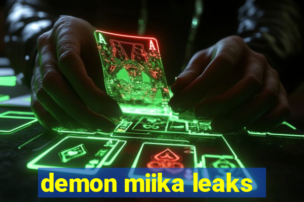 demon miika leaks